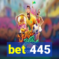 bet 445